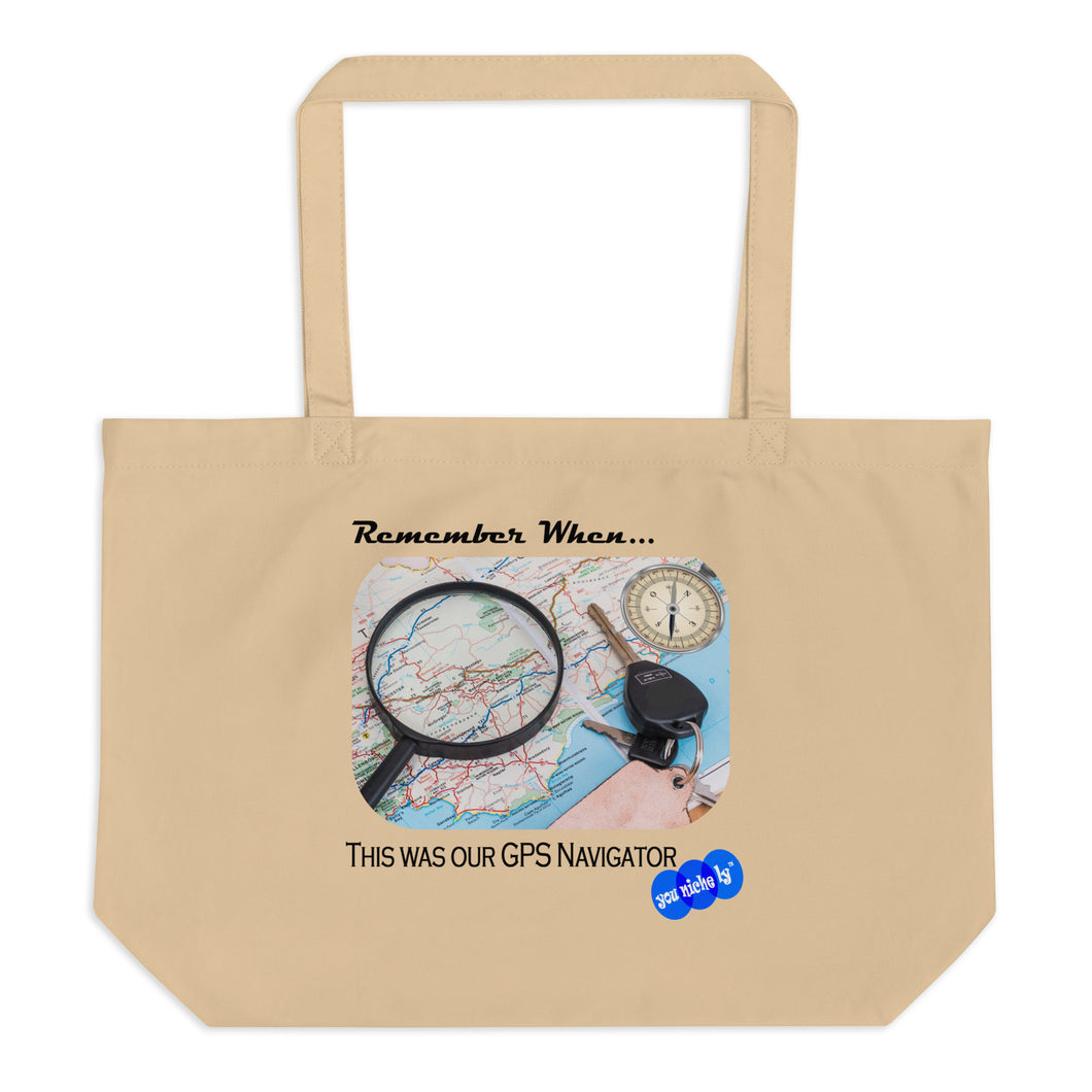 REMEMBER WHEN...GPS NAVIGATOR - YOUNICHELY - Large organic tote bag