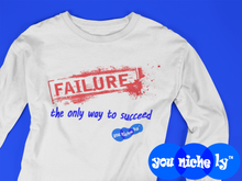 Load image into Gallery viewer, FAILURE TO SUCCEED - YOUNICHELY - Unisex Long Sleeve Tee
