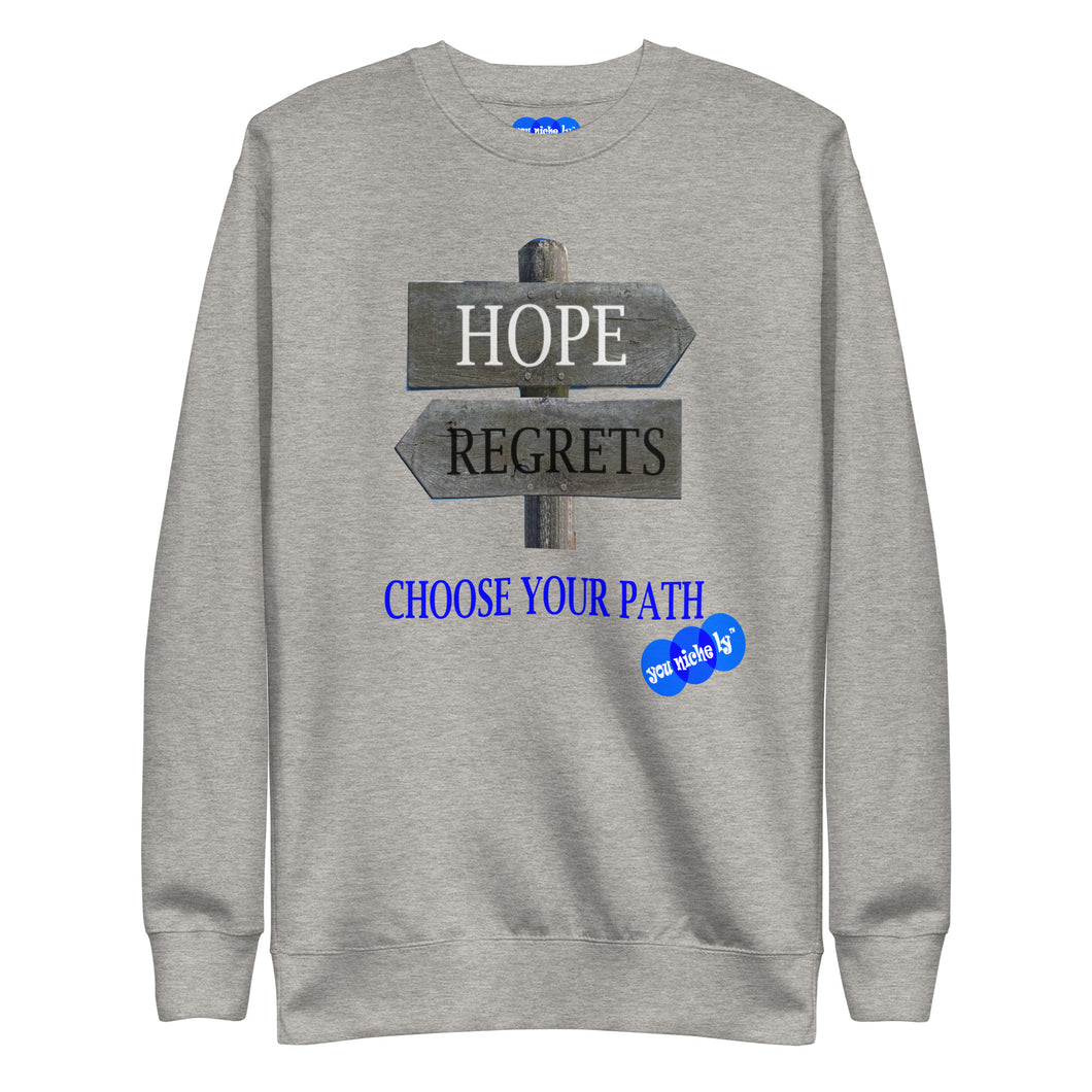 HOPE REGRETS CHOOSE - YOUNICHELY - Unisex Premium Sweatshirt