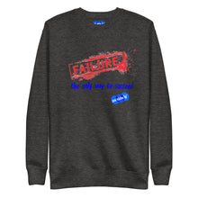 Load image into Gallery viewer, FAILURE TO SUCCEED - YOUNICHELY - Unisex Premium Sweatshirt
