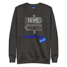 Load image into Gallery viewer, HOPE REGRETS CHOOSE - YOUNICHELY - Unisex Premium Sweatshirt
