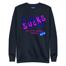 Load image into Gallery viewer, LIFE SUCKS - YOUNICHELY - Unisex Premium Sweatshirt
