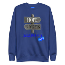 Load image into Gallery viewer, HOPE REGRETS CHOOSE - YOUNICHELY - Unisex Premium Sweatshirt
