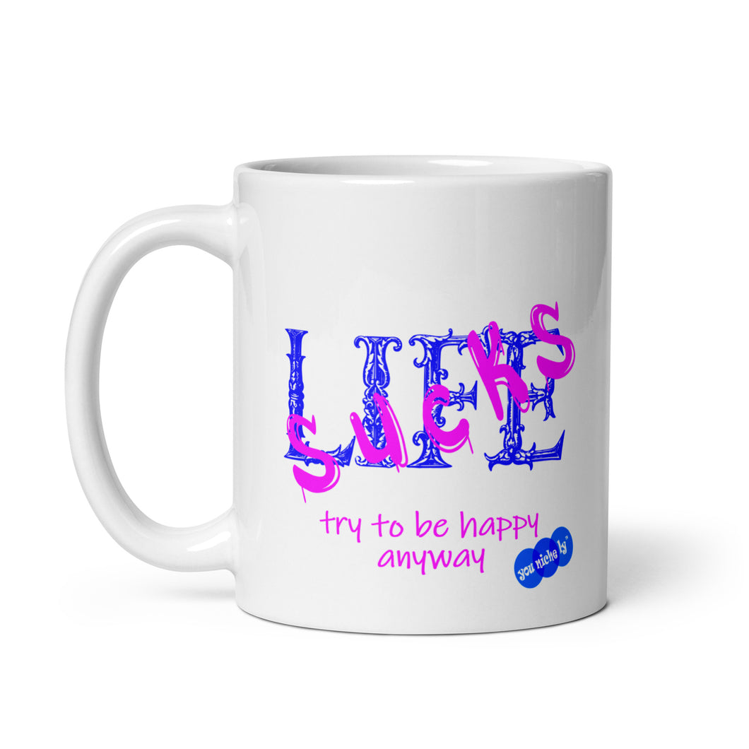 LIFE SUCKS - YOUNICHELY - White glossy mug