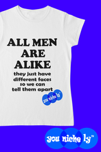 Load image into Gallery viewer, ALL MEN ARE ALIKE - YOUNICHELY - UNISEX T-SHIRT
