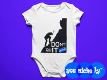 Load image into Gallery viewer, DON&#39;T QUIT - YOUNICHELY - Baby short sleeve one piece
