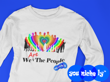 Load image into Gallery viewer, WE ARE THE PEOPLE - YOUNICHELY - Unisex Long Sleeve Tee
