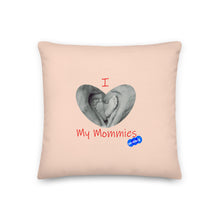 Load image into Gallery viewer, I LOVE MY MOMMIES - YOUNICHELY - Premium Pillow

