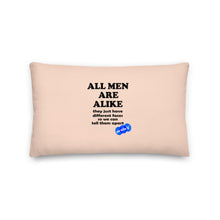 Load image into Gallery viewer, ALL MEN ARE ALIKE - YOUNICHELY - Premium Pillow
