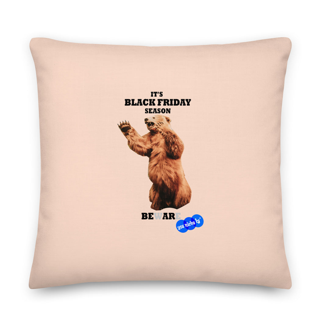 BLACK FRIDAY BEWARE - YOUNICHELY - Premium Pillow