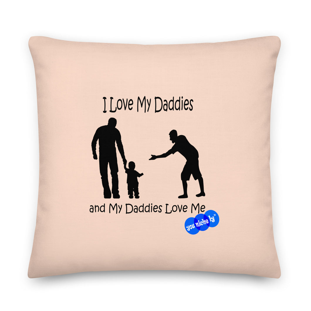 I LOVE MY DADDIES - YOUNICHELY - Premium Pillow