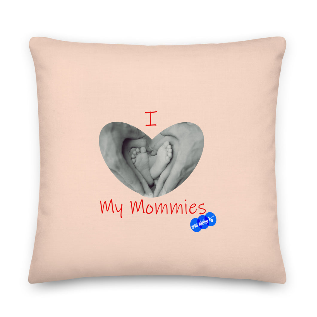 I LOVE MY MOMMIES - YOUNICHELY - Premium Pillow