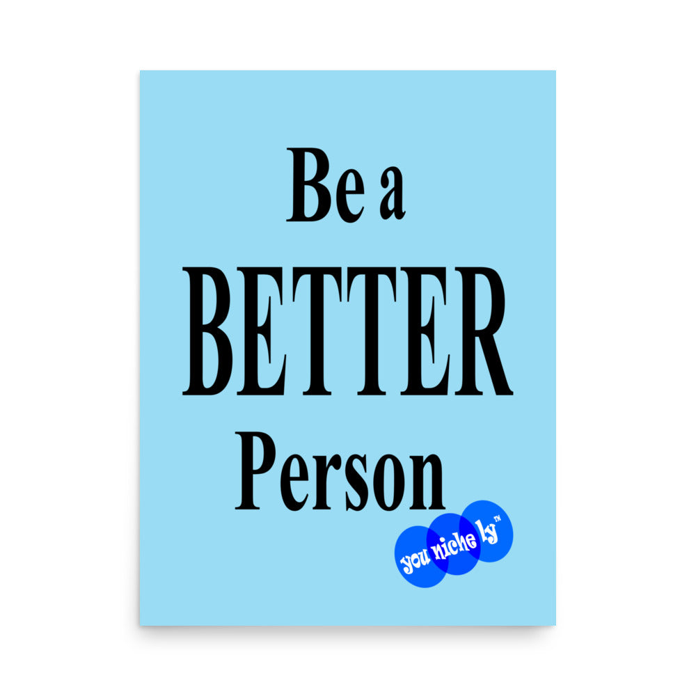 BE A BETTER PERSON - YOUNICHELY - Poster