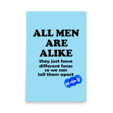 Load image into Gallery viewer, ALL MEN ARE ALIKE - YOUNICHELY - Poster
