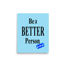 Load image into Gallery viewer, BE A BETTER PERSON - YOUNICHELY - Poster
