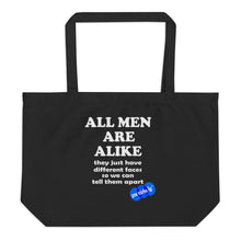 Load image into Gallery viewer, ALL MEN ARE ALIKE - YOUNICHELY - Large organic tote bag
