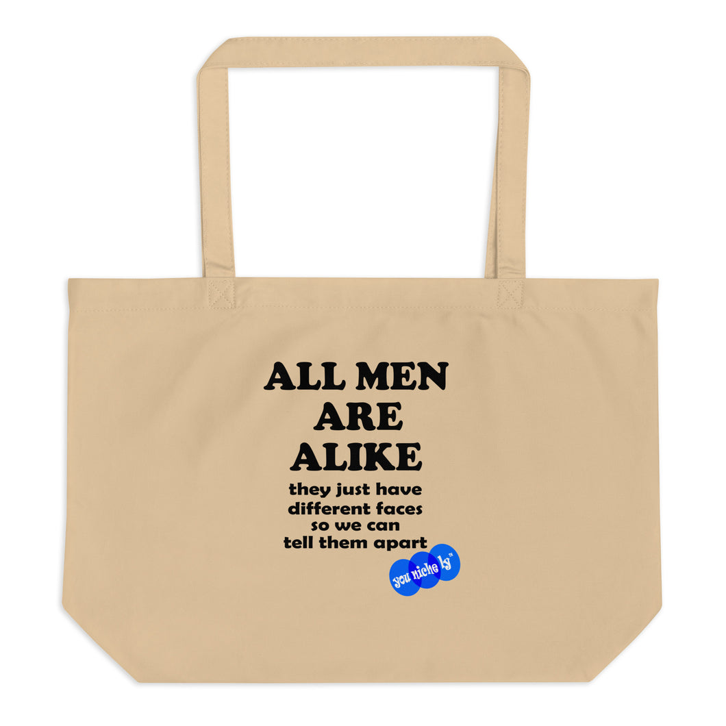 ALL MEN ARE ALIKE - YOUNICHELY - Large organic tote bag