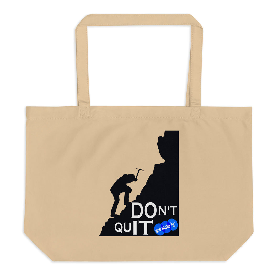 DON'T QUIT - YOUNICHELY - Large organic tote bag