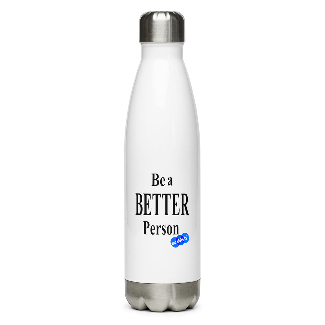 BE A BETTER PERSON - YOUNICHELY - Stainless Steel Water Bottle