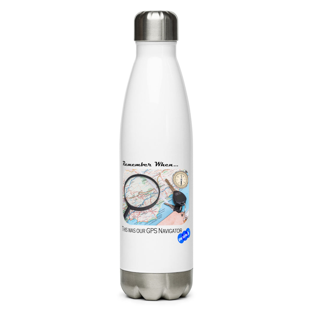 REMEMBER WHEN...GPS NAVIGATOR - YOUNICHELY - Stainless Steel Water Bottle