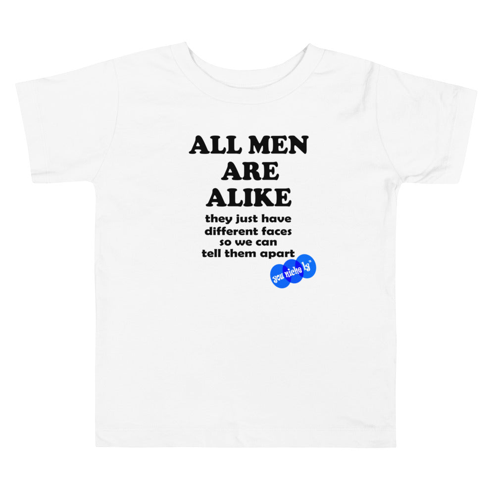 ALL MEN ARE ALIKE - YOUNICHELY - Toddler Short Sleeve Tee