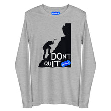 Load image into Gallery viewer, DON&#39;T QUIT - YOUNICHELY - Unisex Long Sleeve Tee
