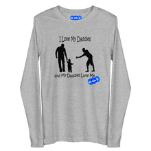 Load image into Gallery viewer, I LOVE MY DADDIES - YOUNICHELY - Unisex Long Sleeve Tee
