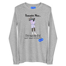 Load image into Gallery viewer, REMEMBER WHEN...I POD - YOUNICHELY - Unisex Long Sleeve Tee
