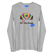 Load image into Gallery viewer, WE ARE THE PEOPLE - YOUNICHELY - Unisex Long Sleeve Tee
