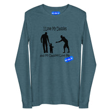 Load image into Gallery viewer, I LOVE MY DADDIES - YOUNICHELY - Unisex Long Sleeve Tee
