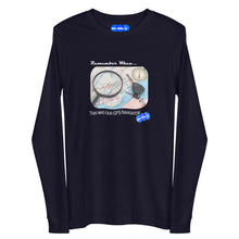 Load image into Gallery viewer, REMEMBER WHEN...GPS NAVIGATOR - YOUNICHELY - Unisex Long Sleeve Tee
