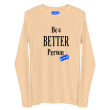 Load image into Gallery viewer, BE A BETTER PERSON - YOUNICHELY - Unisex Long Sleeve Tee
