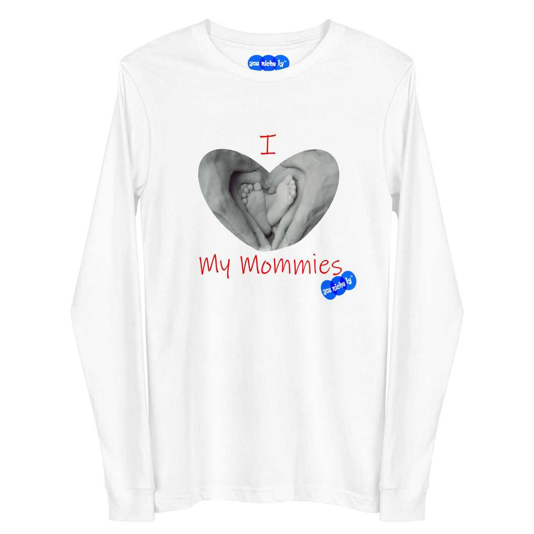 I LOVE MY MOMMIES - YOUNICHELY - Unisex Long Sleeve Tee