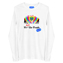 Load image into Gallery viewer, WE ARE THE PEOPLE - YOUNICHELY - Unisex Long Sleeve Tee
