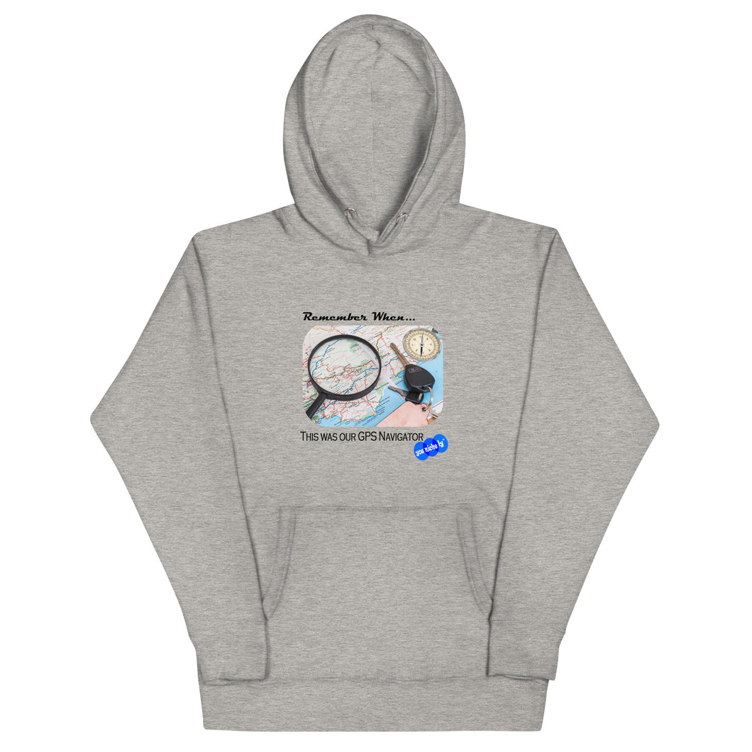 REMEMBER WHEN...GPS NAVIGATOR - YOUNICHELY - Unisex Hoodie