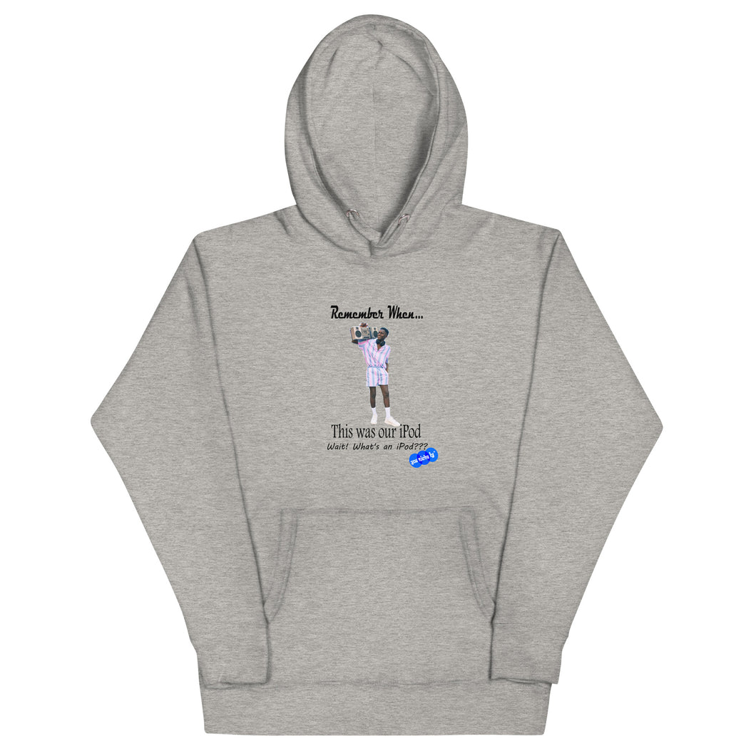 REMEMBER WHEN...I POD - YOUNICHELY - Unisex Hoodie