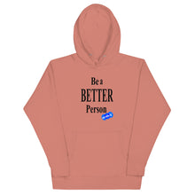 Load image into Gallery viewer, BE A BETTER PERSON - YOUNICHELY - Unisex Hoodie

