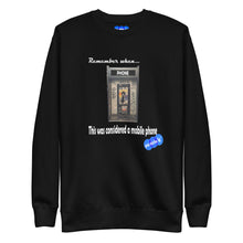 Load image into Gallery viewer, REMEMBER WHEN...MOBILE PHONE - YOUNICHELY - Unisex Premium Sweatshirt
