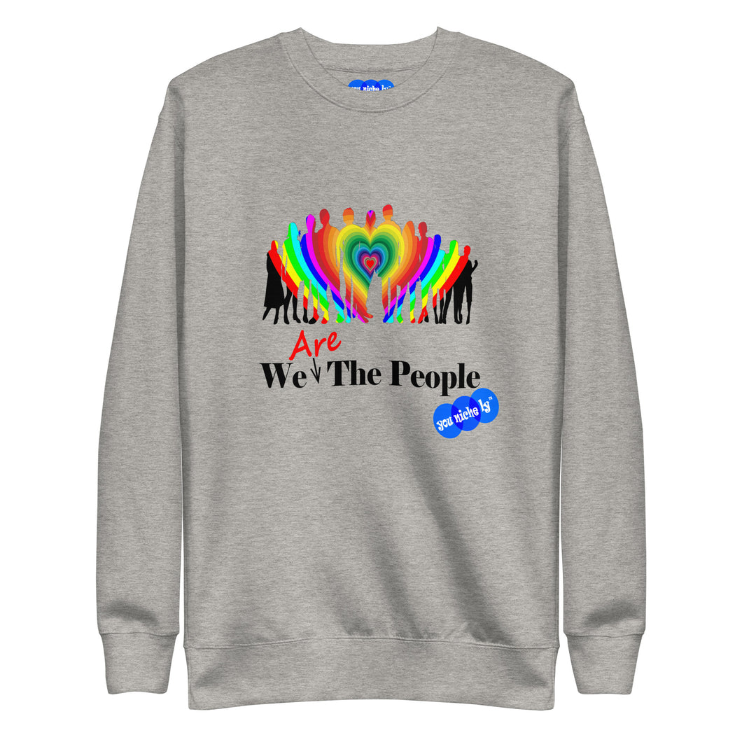 WE ARE THE PEOPLE - YOUNICHELY - Unisex Premium Sweatshirt