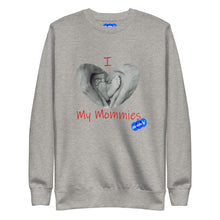 Load image into Gallery viewer, I LOVE MY MOMMIES - YOUNICHELY - Unisex Premium Sweatshirt
