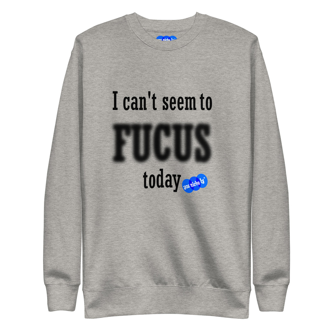 FUCUS - YOUNICHELY - Unisex Premium Sweatshirt