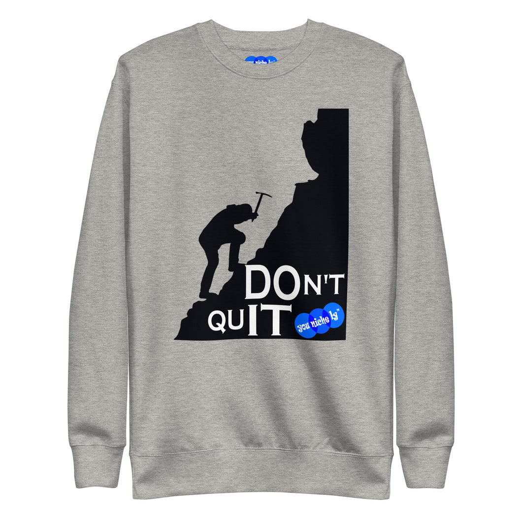 DON'T QUIT - YOUNICHELY - Unisex Premium Sweatshirt