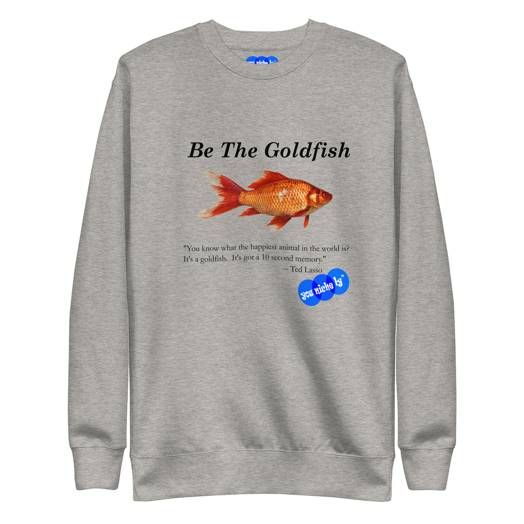 BE THE FISH - YOUNICHELY - Unisex Premium Sweatshirt