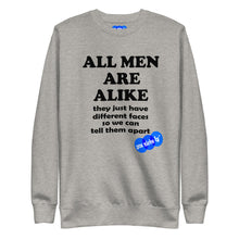 Load image into Gallery viewer, ALL MEN ARE ALIKE - YOUNICHELY - Unisex Premium Sweatshirt
