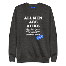 Load image into Gallery viewer, ALL MEN ARE ALIKE - YOUNICHELY - Unisex Premium Sweatshirt
