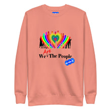 Load image into Gallery viewer, WE ARE THE PEOPLE - YOUNICHELY - Unisex Premium Sweatshirt
