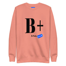 Load image into Gallery viewer, BE POSITIVE - YOUNICHELY - Unisex Premium Sweatshirt
