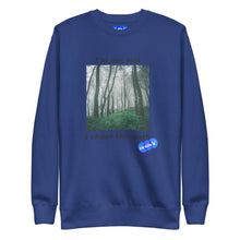 Load image into Gallery viewer, I&#39;M NOT LOST - YOUNICHELY - Unisex Premium Sweatshirt
