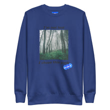 Load image into Gallery viewer, I&#39;M NOT LOST - YOUNICHELY - Unisex Premium Sweatshirt
