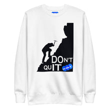 Load image into Gallery viewer, DON&#39;T QUIT - YOUNICHELY - Unisex Premium Sweatshirt
